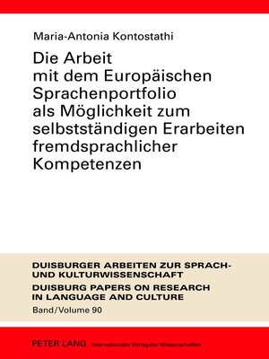 cover image of Die Arbeit mit dem Europäischen Sprachenportfolio als Möglichkeit zum selbstständigen Erarbeiten fremdsprachlicher Kompetenzen